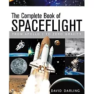The Complete Book of Spaceflight: From Apollo 1 to Zero Gravity
