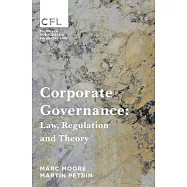 Corporate Governance: Law, Regulation and Theory