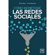 Cómo monetizar las redes sociales/ How to monetize social media