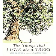 The Things That I Love about Trees