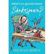 What’s So Special About Shakespeare?