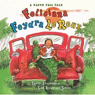 Feliciana Feydra Leroux: A Cajun Tall Tale