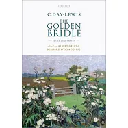 C. Day-Lewis: The Golden Bridle: Selected Prose
