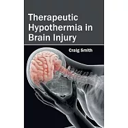 Therapeutic Hypothermia in Brain Injury