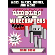 Uproarious Riddles for Minecrafters: Mobs, Ghasts, Biomes, and More