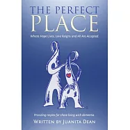 The Perfect Place: Where Hope Lives, Love Reigns and All Are Accepted