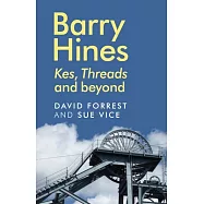 Barry Hines: Kes, Threads and Beyond