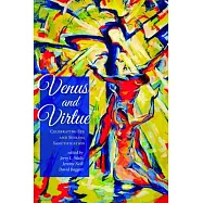 Venus and Virtue: Celebrating Sex and Seeking Sanctification