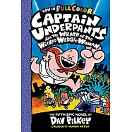 Captain Underpants and the Wrath of the Wicked Wedgie Woman: Color Edition