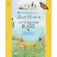 We&rsquo;re Going on a Bear Hunt: Let&rsquo;s Discover Bugs