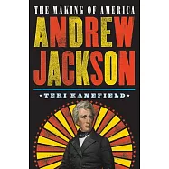Andrew Jackson: The Making of America #2