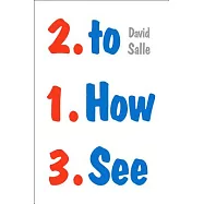 How to See: Looking, Talking, and Thinking About Art