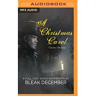 A Christmas Carol: A Full-Cast Audio Adaptation