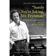 "Surely You’re Joking, Mr. Feynman!": Adventures of a Curious Character