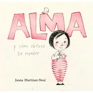 Alma y cómo obtuvo su nombre/ Alma and How She Got Her Name
