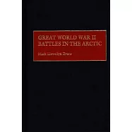 Great World War II Battles in the Arctic