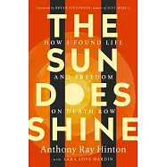 The Sun Does Shine: How I Found Life and Freedom on Death Row (Oprah’s Book Club Summer 2018 Selection)