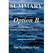 Summary Option B: Facing Adversity, Building Resilience, and Finding Joy