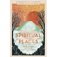 Inspired Traveller’s Guide: Spiritual Places
