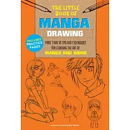 The Little Book of Manga Drawing: More Than 50 Tips and Techniques for Learning the Art of Manga and Anime