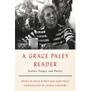A Grace Paley Reader: Stories, Essays, and Poetry