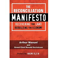 The Reconciliation Manifesto: Recovering the Land, Rebuilding the Economy