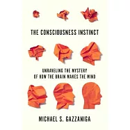 The Consciousness Instinct: Unraveling the Mystery of How the Brain Makes the Mind