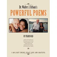 Dr. Walter J. Urban&rsquo;s Powerful Poems