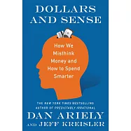 Dollars and Sense: How We Misthink Money and How to Spend Smarter