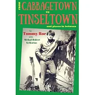 From Cabbagetown to Tinseltown and Places in Between...: The Autobiography of Tommy Roe
