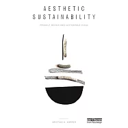 Aesthetic Sustainability: Product Design and Sustainable Usage
