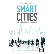 Smart Cities: Una Visión Para El Ciudadano/ a Vision for the Citizen