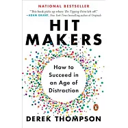 Hit Makers: The Science of Popularity in an Age of Distraction