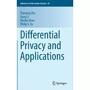 Differential Privacy and Applications