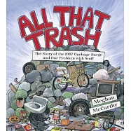 All That Trash: The Story of the 1987 Garbage Barge and Our Problem With Stuff