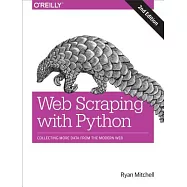 Web Scraping with Python: Collecting More Data from the Modern Web