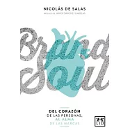 Brand Soul: Del Corazón De Las Personas Al Alma De Las Marcas/ from the Heart of the People to the Soul of the Brands
