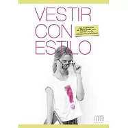 Vestir con estilo/ Dress in style: Las Propuestas De María León En 50 Situaciones Cotidianas