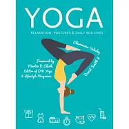 Yoga: Relaxation, Postures, & Daily Routines