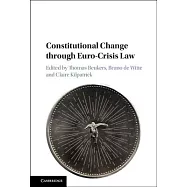 Constitutional Change Through Euro-Crisis Law