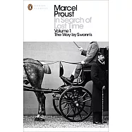 In Search of Lost Time Vol 1: The Way by Swann’s (Penguin Modern Classics)