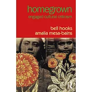 Homegrown: Engaged Cultural Criticism