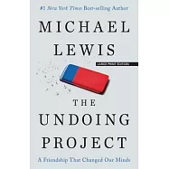 The Undoing Project: A Friendship That Changed Our Minds