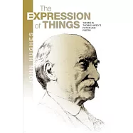 The Expression of Things: Themes in Thomas Hardy&rsquo;s Fiction and Poetry