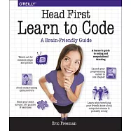 Head First Learn to Code: A Learner’s Guide to Coding and Computational Thinking
