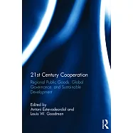 21st Century Cooperation: Regional Public Goods, Global Governance and Sustainable Development