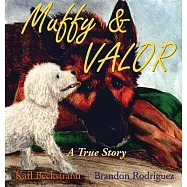 Muffy & Valor: A True Story