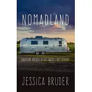 Nomadland: Surviving America in the Twenty-First Century