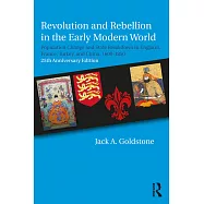 Revolution and Rebellion in the Early Modern World: Population Change and State Breakdown in England, France, Turkey, and China,1600-1850; 25th Annive