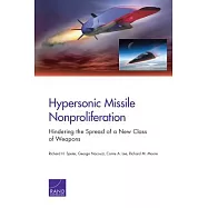 Hypersonic Missile Nonproliferation: Hindering the Spread of a New Class of Weapons